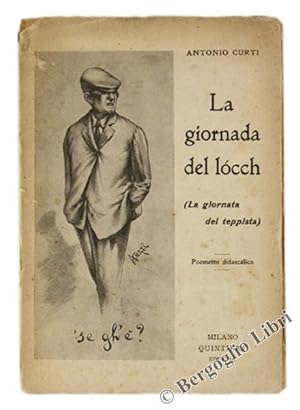 LA GIORNADA DEL LOCCH (La giornata del teppista). Poemetto didascalico.: