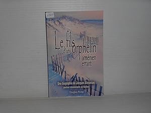 Le Fils D'un Orphelin Armenien Errant. Une Biographie De Jacques Alexanian, Pasteur Missionnaire ...