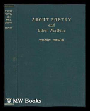 Imagen del vendedor de About Poetry and Other Matters a la venta por MW Books
