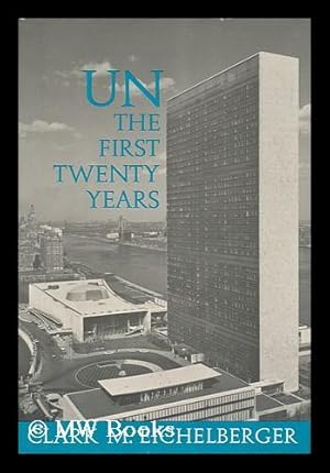 Seller image for UN : the First Twenty Years for sale by MW Books Ltd.