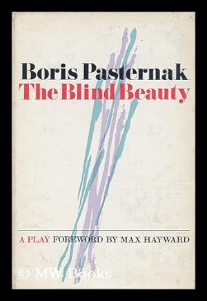 Seller image for The Blind Beauty : a Play / translated by Max Hayward and Manya Harari : with a Foreword by Max Hayward for sale by MW Books Ltd.
