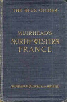 Image du vendeur pour MUIRHEAD'S NORTH-WESTERN FRANCE mis en vente par Carnegie Hill Books