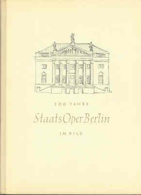 200 JAHRE STAATSOPER IM BILD Aus Anlass Des 200 Jahrigen Jubilaums Der Berliner Staatsoper Im Auf...