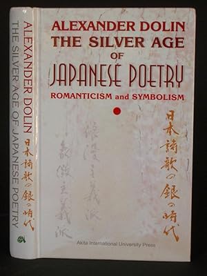 Seller image for The Silver Age of Japanese Poetry: Romanticism and Symbolism for sale by Bookworks [MWABA, IOBA]