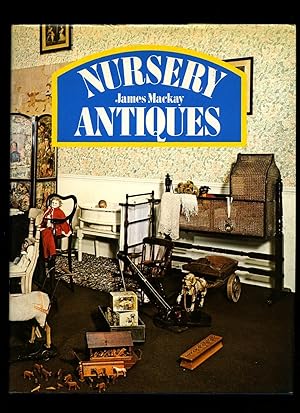 Imagen del vendedor de Nursery Antiques a la venta por Little Stour Books PBFA Member