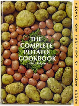 The Complete Potato Cookbook