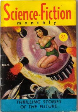 Bild des Verkufers fr Science-Fiction Monthly No.6 (The Proxy Head; The Gentleman Is an Epwa; Outside in the Sand; Expatriate; What Did You Do To the Moon?; Visitor from Nowhere) zum Verkauf von N & A Smiles