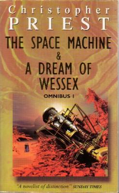 Omnibus 1 & 2: The Space Machine & A Dream of Wessex; Inverted World & Fugue for a Darkening Isla...