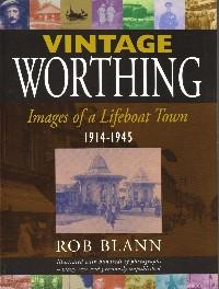 Vintage Worthing: Images of a Lifeboat Town 1914-1945