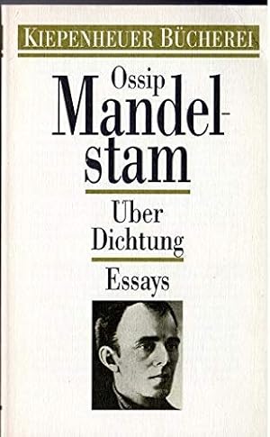 Über Dichtung : Essays / Ossip Mandelstam. [Aus dem Russ. übers. von Alfred Frank . Hrsg. von Paw...