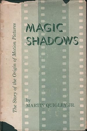 Magic Shadows: The Story of the Origin of Motion Pictures