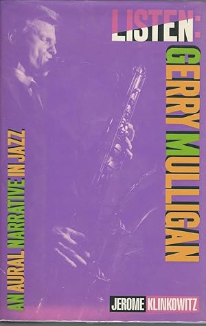 Seller image for Listen:Gerry Mulligan : An Aural Narrative in Jazz for sale by Mom and Pop's Book Shop,