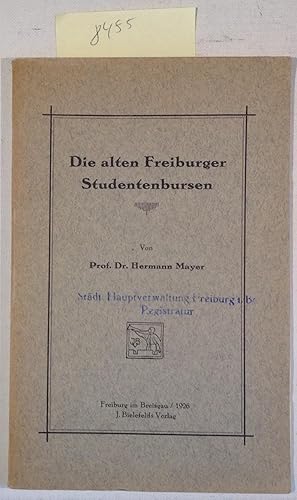 Seller image for Die alten Freiburger Studentenbursen for sale by Antiquariat Trger