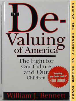 The De-Valuing Of America : The Fight For Our Culture And Our Children