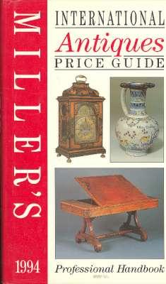 Immagine del venditore per Miller's International Antiques Price Guide, 1994. [Periods & Styles; Directory of Specialists; Directory of Auctioneers] venduto da Joseph Valles - Books