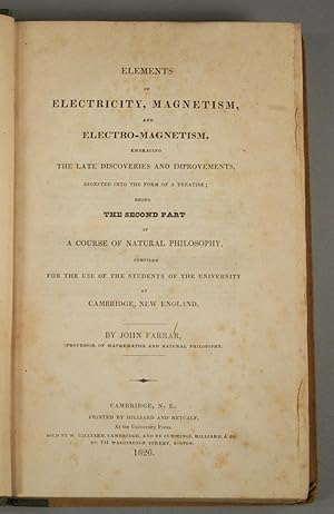 Bild des Verkufers fr ELEMENTS OF ELECTRICITY, MAGNETISM, AND ELECTRO-MAGNETISM zum Verkauf von Boston Book Company, Inc. ABAA
