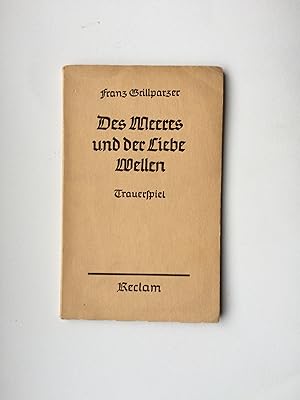 Bild des Verkufers fr Des Meeres und der Liebe Wellen. Trauerspiel in fnf Aufzgen zum Verkauf von Bildungsbuch