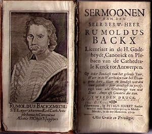 Sermoonen van den seer eerw: Heer Rumoldus Backx. Licentiaet in de H. Godheydt, Canonick en Pleba...