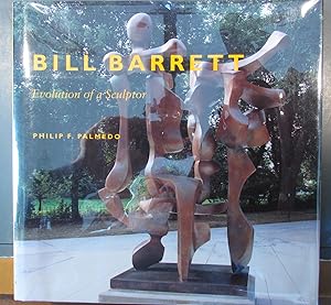 Seller image for Bill Barrett: Evolution of a Sculptor for sale by Brigantine Books