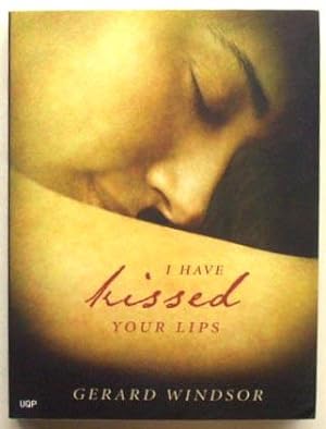 Seller image for I Have Kissed Your Lips. for sale by Lost and Found Books