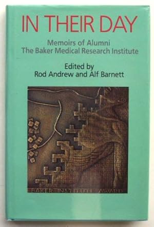 Seller image for In Their Day: Memoirs of Alumni: The Baker Medical Research Institute. for sale by Lost and Found Books