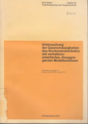 Untersuchung der Gesetzmäßigkeiten des Wochenendverkehrs mit verhaltensorientierten, disaggregier...