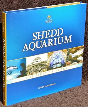 Seller image for Shedd Aquarium: The First 75 Years for sale by Washington Square Autographed Books
