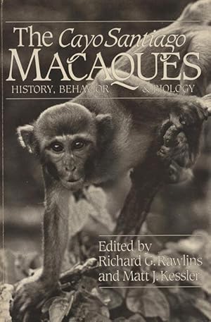 Immagine del venditore per The Cayo Santiago Macaques: history, behavior and biology. venduto da Andrew Isles Natural History Books