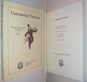 Seller image for Consuming Passions: Eating and Drinking Traditions in Ontario for sale by Alex Simpson