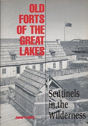 Seller image for Old Forts of the Great Lakes: Sentinels in the Wilderness for sale by Auldfarran Books, IOBA