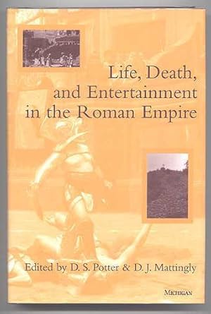 Imagen del vendedor de LIFE, DEATH, AND ENTERTAINMENT IN THE ROMAN EMPIRE. a la venta por Capricorn Books