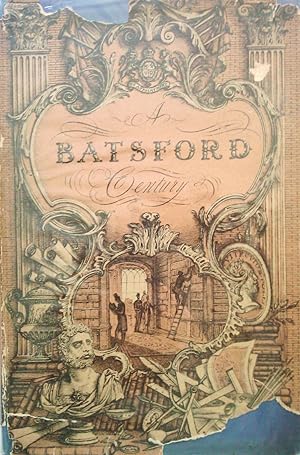 A Batsford Century - the Record of a Hundred Years of Publishing and Bookselling