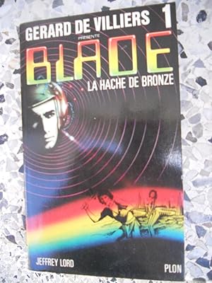 Seller image for Blade - n* 1 - La hache de bronze for sale by Frederic Delbos