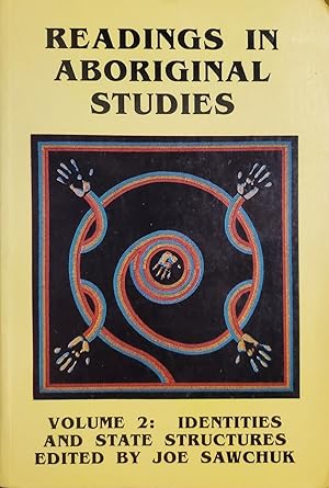 Readings in Aboriginal Studies, Volume 2: Identities and State Structures