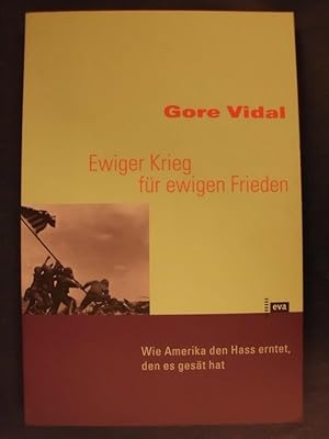 Seller image for Ewiger Krieg fr ewigen Frieden - Wie Amerika den Hass erntete, den es gest hat for sale by Buchantiquariat Uwe Sticht, Einzelunter.