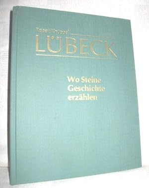Seller image for Lbeck (Wo Steine Geschichte erzhlen) for sale by Antiquariat Zinnober