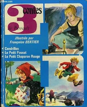 Bild des Verkufers fr 3 CONTES DE PERRAULT : Cendrillon - Le petit poucet - Le petit chaperon rouge zum Verkauf von Le-Livre