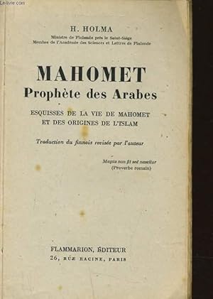 Seller image for MAHOMET prophte des Arabes esquisses de la vie de Mahomet et des origines de l'Islam for sale by Le-Livre