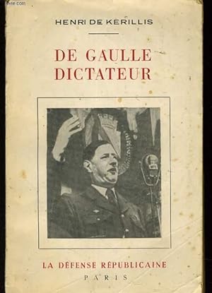 Bild des Verkufers fr DE GAULLE DICTATEUR zum Verkauf von Le-Livre