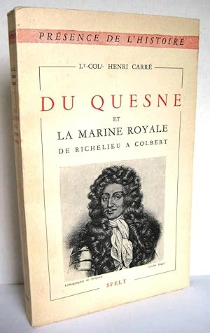 Du Quesne et la marine royale de Richelieu à Colbert