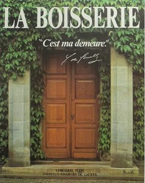Immagine del venditore per La Boisserie "C'est ma demeure". venduto da Librairie les mains dans les poches