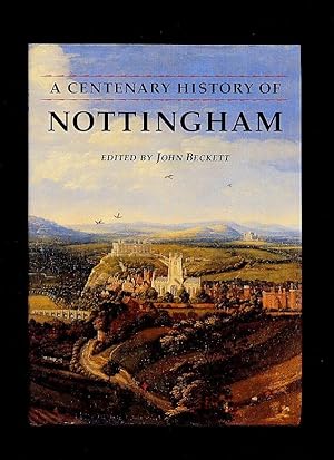 Imagen del vendedor de A Centenary History of Nottingham a la venta por Little Stour Books PBFA Member