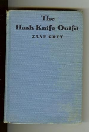 The Hash Knife Outfit Zane Grey 1933
