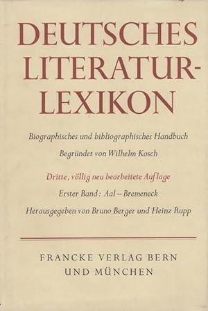 Seller image for Deutsches Literatur-Lexikon : Biographisch-bibliographisches Handbuch. Erster Band: Aal - Bremeneck. Sep. for sale by Antiquariat Carl Wegner