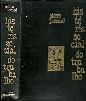 HISTÓRIA SOCIAL DO TRABALHO: Das origens até aos nossos dias