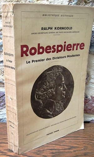 Robespierre. Le premier des dictateurs modernes