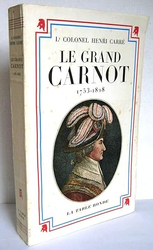 Le grand Carnot 1753-1828