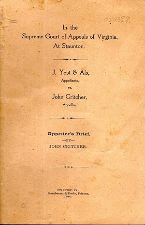 Seller image for In the Supreme Court of Appeals of Virginia at Staunton: J. Yost & Als, Appellants, vs. John Critcher , Appellee: Appellee's Brief for sale by Dorley House Books, Inc.