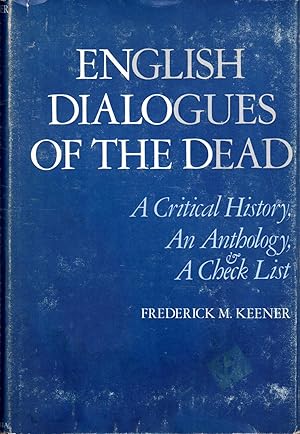Immagine del venditore per English Dialogues of the Dead: A Critical History, an Anthology, and a Check List venduto da Dorley House Books, Inc.