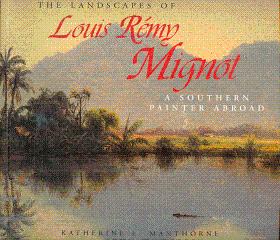 Bild des Verkufers fr The Landscapes of Louis Remy Mignot: A Southern Painter Abroad zum Verkauf von LEFT COAST BOOKS
